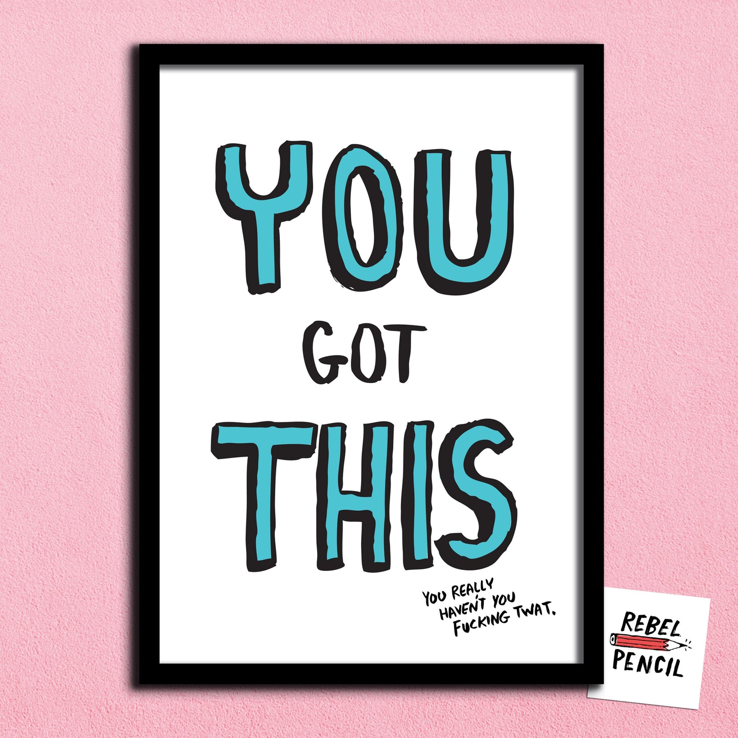 You Got This - print