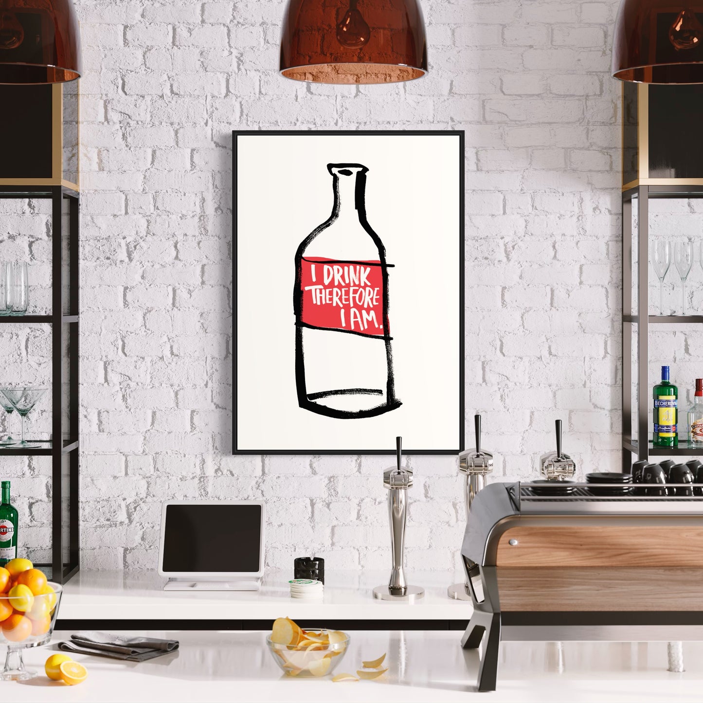 I Drink Therefore I Am print