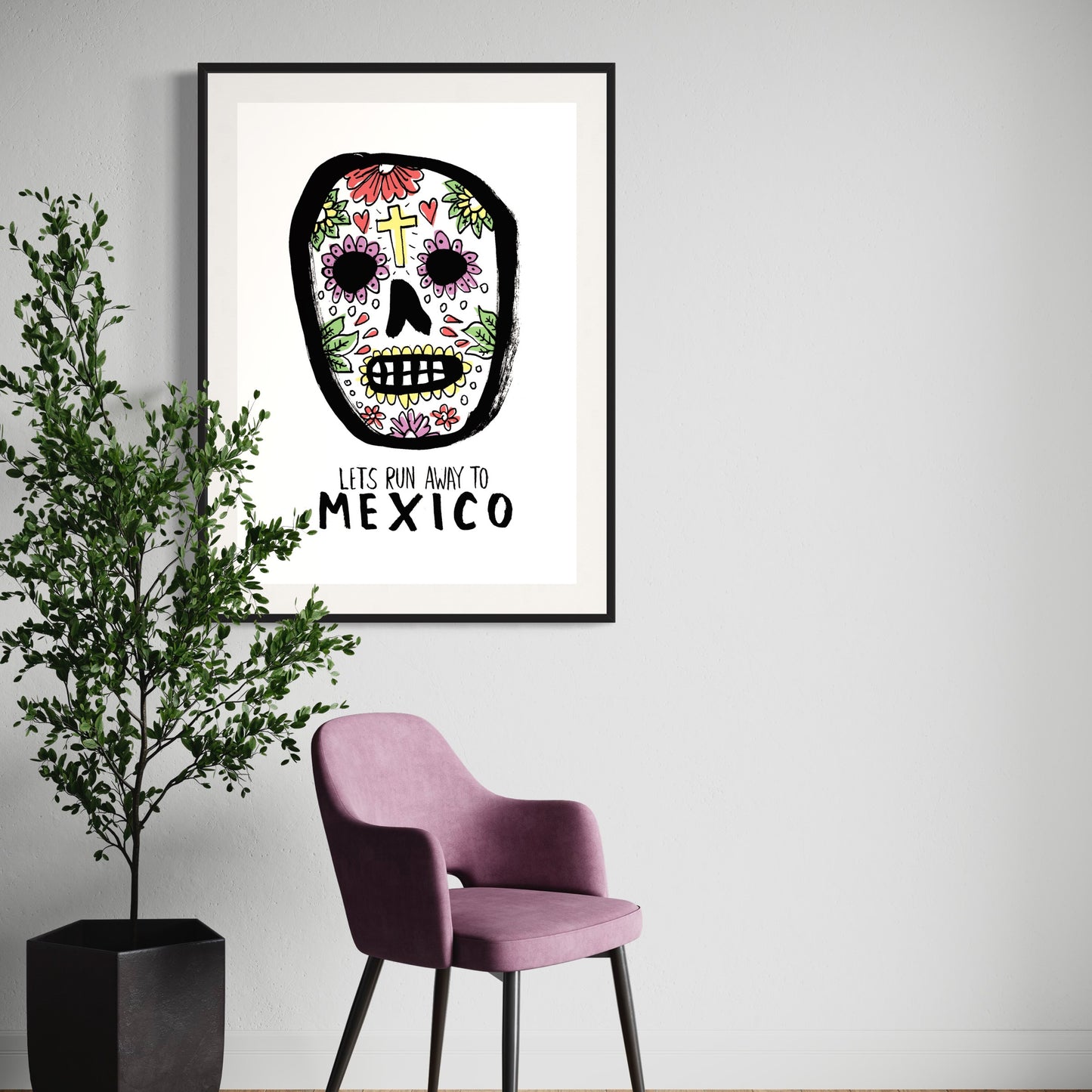 Let's Run Away to Mexico print