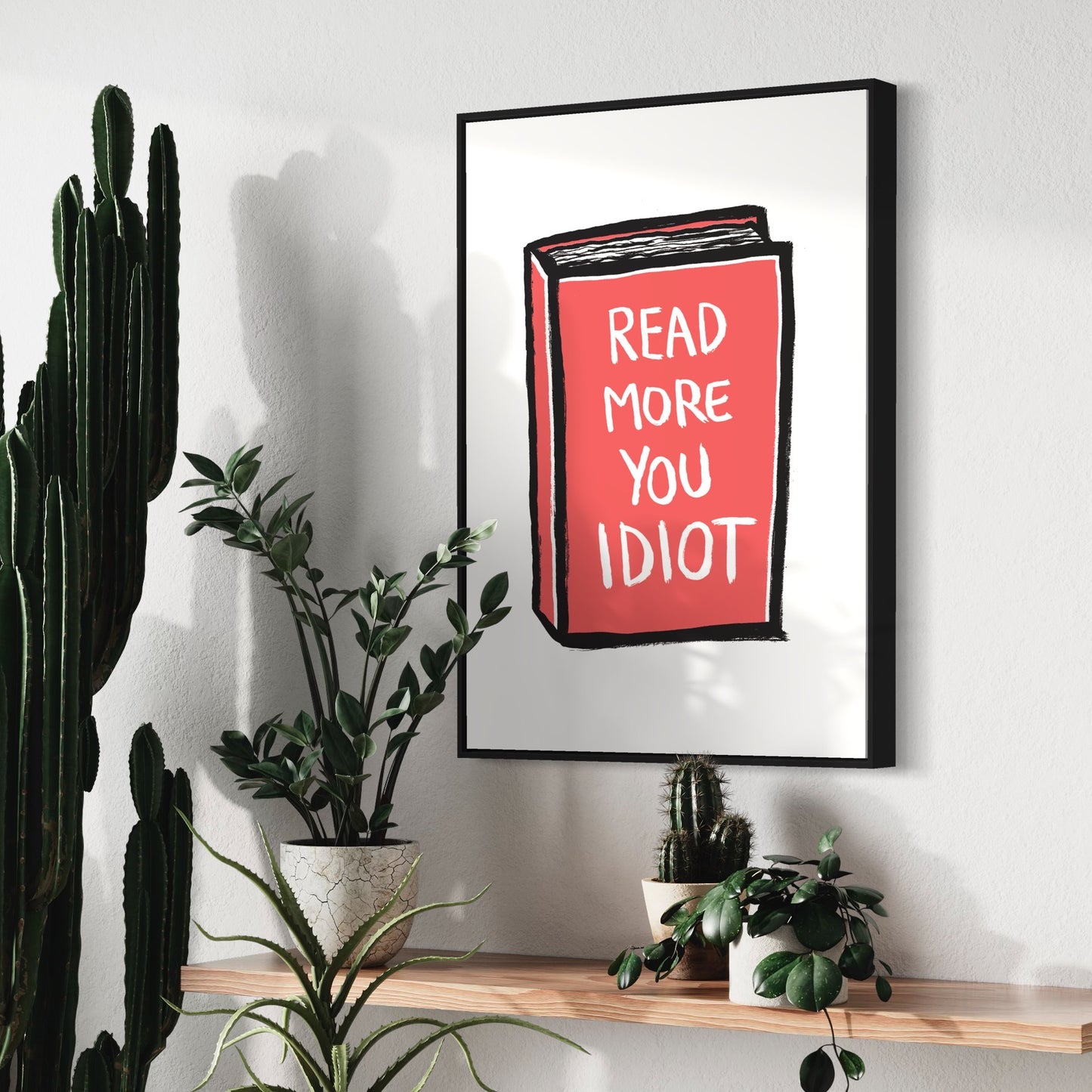 Read More you Idiot print