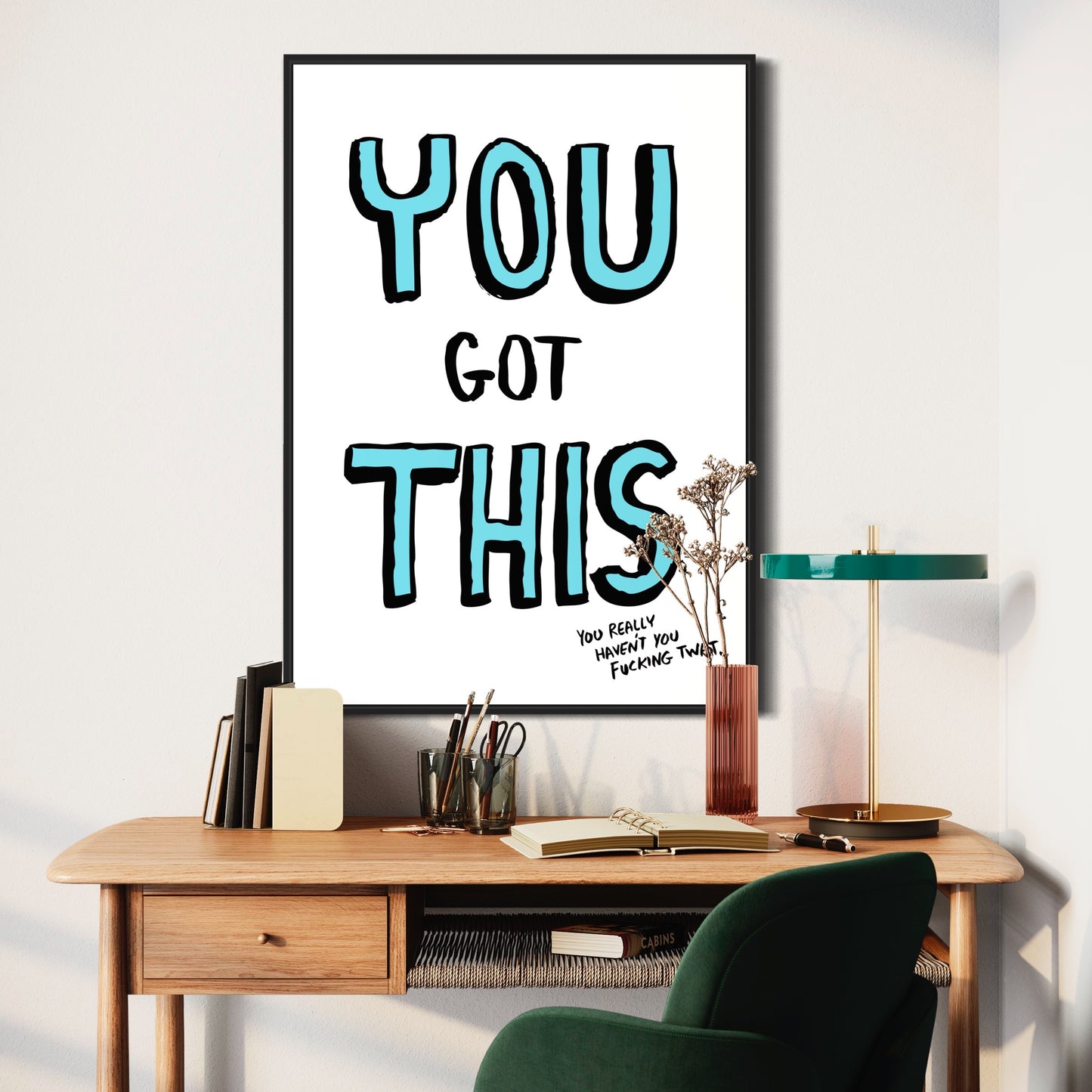 You Got This - print