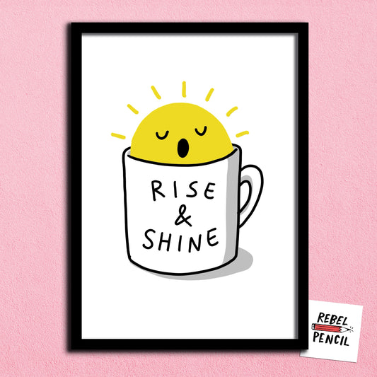 Rise & Shine Print