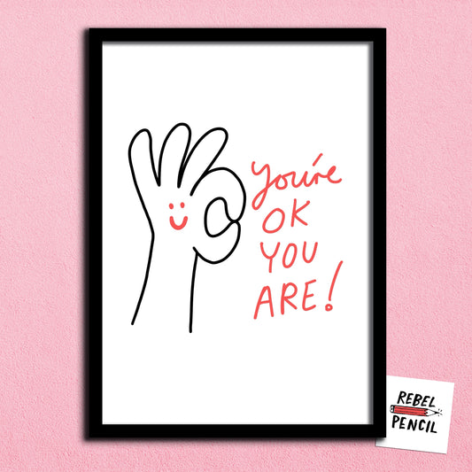 You’re Ok Print