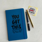NOTEBOOK - You Got This…