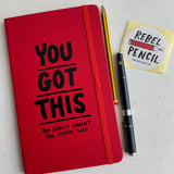 NOTEBOOK - You Got This…