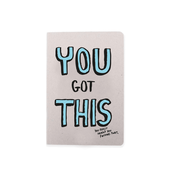 You Got This A6 Notebook