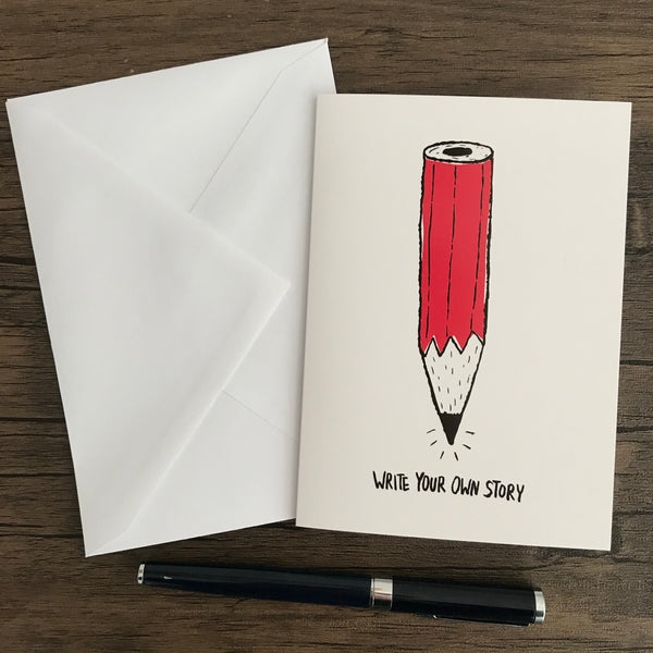 WRITE YOUR OWN STORY - GREETING CARD